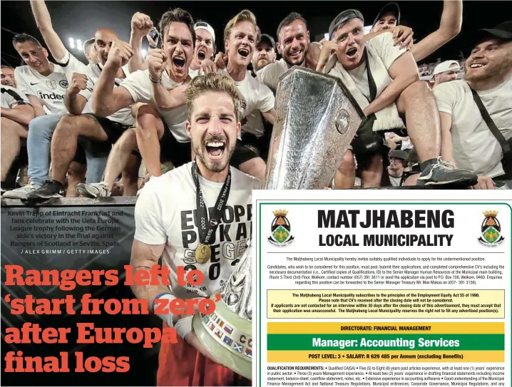  ?? / ALEX GRIMM / GETTY IMAGES ?? Kevin Trapp of Eintracht Frankfurt and fans celebrate with the Uefa Europa League trophy following the German side’s victory in the final against Rangers of Scotland in Seville, Spain.