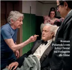  ?? ?? Roman Polanski com John Cleese na rodagem
do filme
