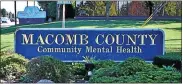  ?? ?? The main office of Macomb County Community Mental Health is on Hall Road in Clinton Township.