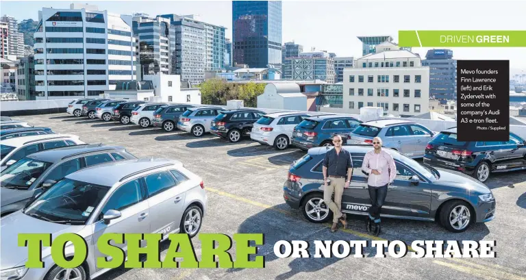  ?? Photo / Supplied ?? Mevo founders Finn Lawrence (left) and Erik Zydervelt with some of the company’s Audi A3 e-tron fleet.