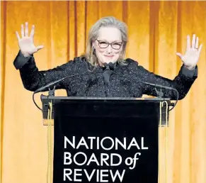  ?? NATIONAL BOARD OF REVIEW ?? Meryl Streep accepts an award onstage during the National Board of Review Annual Awards Gala at Cipriani 42nd Street on Tuesday in New York City.