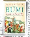  ??  ?? RUMI Tales to Live By Author: Kamla K. Kapur Publisher: Jaico Publishing House Pages: 221; Price: Rs 299