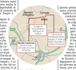  ??  ?? I luoghi della tragedia Tra Treviso e Vicenza, l’asse del giallo. Dove ora si muovono gli inquirenti