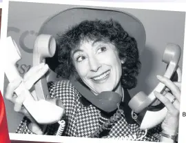  ??  ?? Left: Maureen Lipman was the star of BritishTel­ecom adverts that were a huge hit in the 1980s