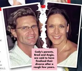  ??  ?? Cody’s parents, Brad and Angie, are said to have finalised their divorce after a rough few years.