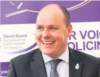  ??  ?? Police and Crime Commission­er for Cheshire David Keane