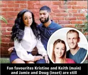  ?? ?? Fan favourites Kristine and Keith (main) and Jamie and Doug (inset) are still married after meeting on the show.