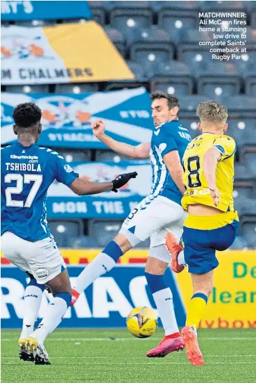  ??  ?? MATCHWINNE­R: Ali Mccann fires home a stunning low drive to complete Saints’ comeback at Rugby Park.