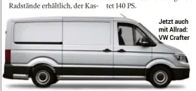  ??  ?? Jetzt auch mit Allrad: VW Crafter