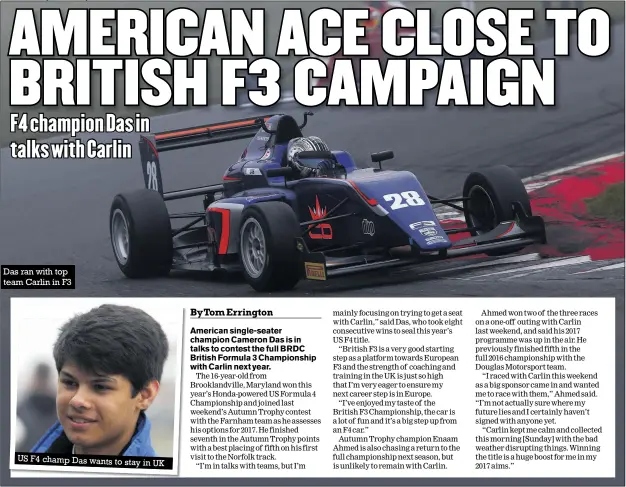  ??  ?? Das ran with top team Carlin in F3 US F4 champ Das wants to stay in UK