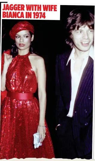  ??  ?? JAGGER WITH WIFE BIANCA IN 1974