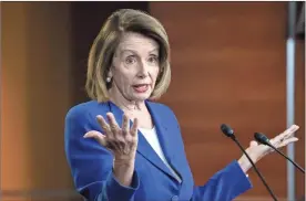  ?? / AP-J. Scott Applewhite ?? Speaker of the House Nancy Pelosi, D-Calif., talks to reporters during a news conference a day after a bipartisan group of House and Senate bargainers met to craft a border security compromise aimed at avoiding another government shutdown at the Capitol in Washington on Thursday.