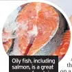  ??  ?? Oily fish, including salmon, is a great source of protein