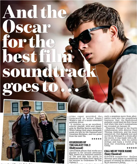  ??  ?? In tune: Ansel Elgort in Baby Driver and (inset) Hugh Jackman and Michelle Williams in The Greatest Showman WITH the awards season in full swing, a string of soundtrack­s are vying for attention. From dramatic blockbuste­rs to classic hit collection­s,...