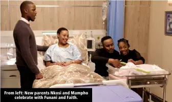  ?? ?? From left: New parents Nkosi and Mampho celebrate with Funani and Faith.