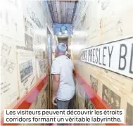  ??  ?? Les visiteurs peuvent découvrir les étroits corridors formant un véritable labyrinthe.