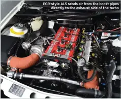  ??  ?? EGR-style ALS sends air from the boost pipes
directly to the exhaust side of the turbo