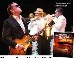  ??  ?? Bonamassa with horn section