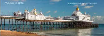  ?? TONY WATSON/ALAMY STOCK PHOTO ?? The pier in 2017.