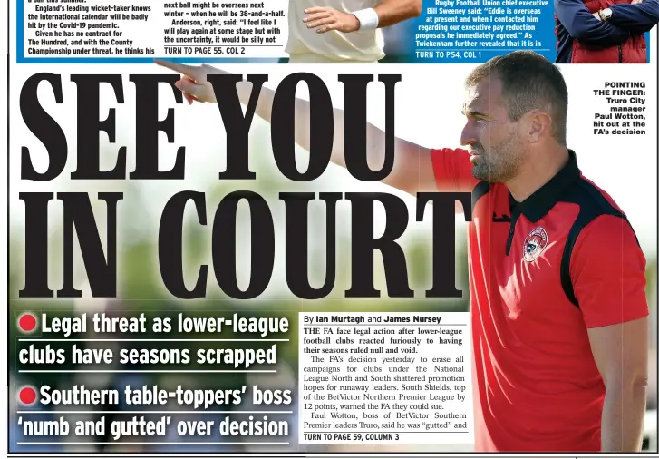  ??  ?? POINTING THE FINGER: Truro City manager Paul Wotton, hit out at the FA’s decision