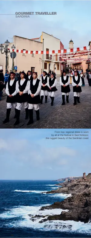  ??  ?? From top: regional dress is worn by all at the festival in Sant’Antioco; the rugged beauty of the Sardinian coast