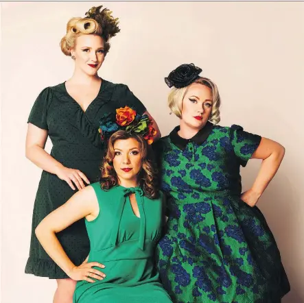  ??  ?? Saskatoon vocal trio Rosie & The Riveters bring a contempora­ry message wrapped in a nostalgic image to The Ironwood on Saturday.