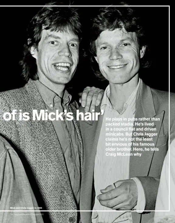  ??  ?? Mick and Chris Jagger in 1985