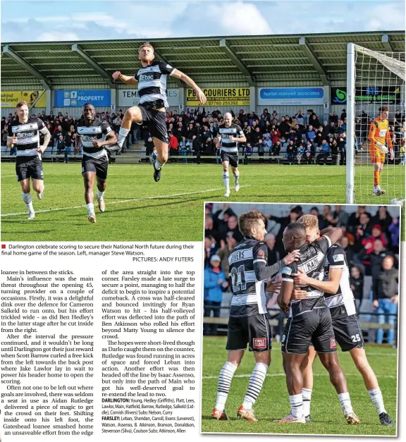  ?? ?? ■ Darlington celebrate scoring to secure their National North future during their final home game of the season. Left, manager Steve Watson.
PICTURES: ANDY FUTERS