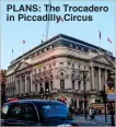  ??  ?? PLANS: The Trocadero in Piccadilly Circus