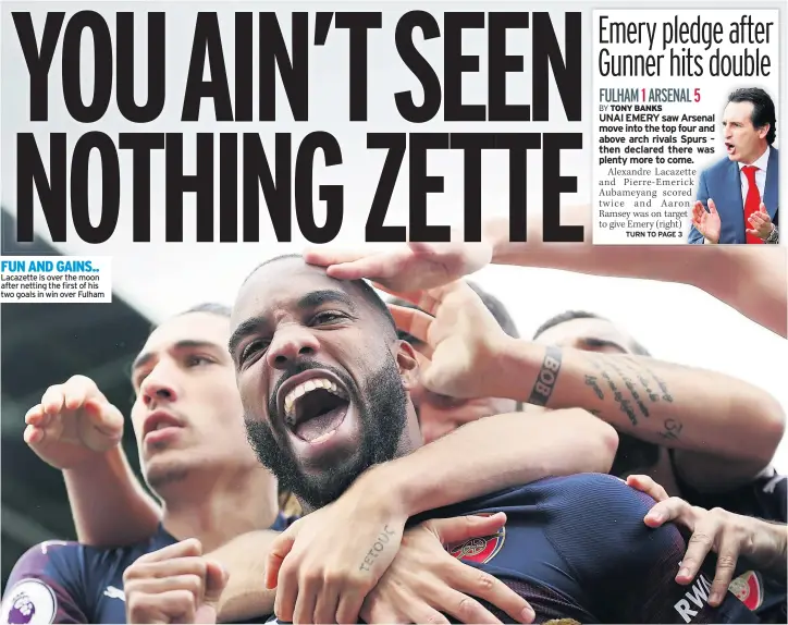  ??  ?? FUN AND GAINS.. Lacazette is over the moon after netting the first of his two goals in win over Fulham