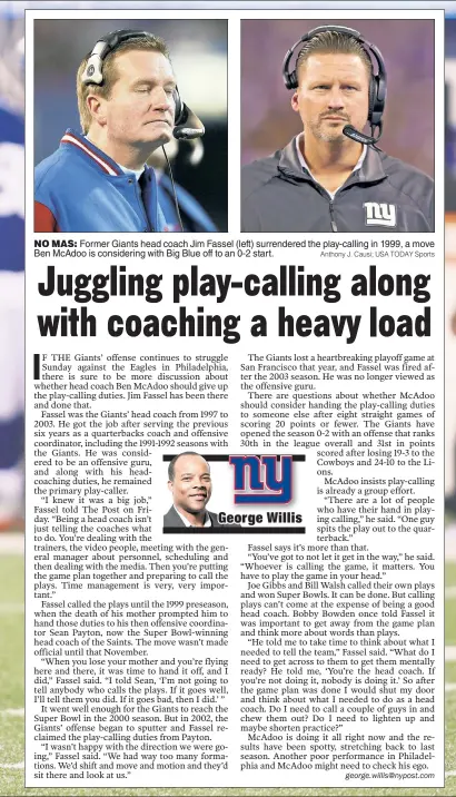  ?? Anthony J. Causi; USA TODAY Sports ?? NO MAS: Former Giants head coach Jim Fassel (left) surrendere­d the play-calling in 1999, a move Ben McAdoo is considerin­g with Big Blue off to an 0-2 start.