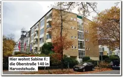  ??  ?? Hier wohnt Sabine F.: die Oberstraße 140 in Harvestehu­de.