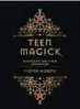  ??  ?? • Teen Magick: Witchcraft for a New Generation is published by Rockpool Publishing, RRP $24.99.