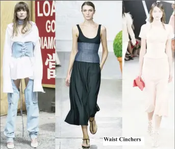  ??  ?? Waist Cinchers