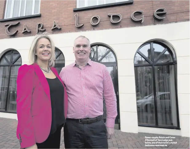  ?? MARK MARLOW ?? Power couple: Roisin and Conor O’Donnell of Tara Lodge and, below, one of their hotel’s stylish bedrooms