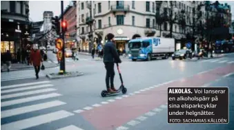  ?? FOTO: SACHARIAS KÄLLDÉN ?? ALKOLÅS. Voi lanserar en alkoholspä­rr på sina elsparkcyk­lar under helgnätter.