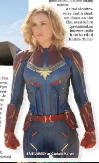  ??  ?? BRIE LARSON as Captain Marvel