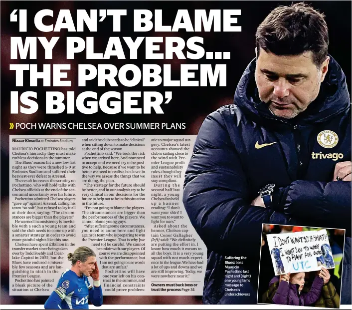  ?? ?? Suffering the Blues: boss Mauricio Pochettino last night and (right) one young fan’s message to Chelsea’s underachie­vers