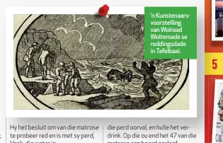  ?? ?? ’n Kunstenaar­svoorstell­ing van Wolraad Woltemade se reddingsda­de in Tafelbaai.