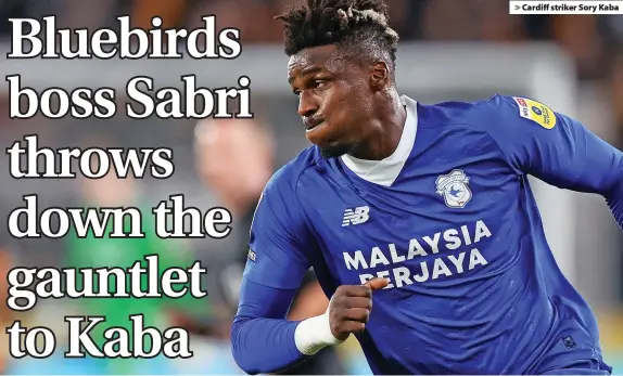  ?? ?? > Cardiff striker Sory Kaba
