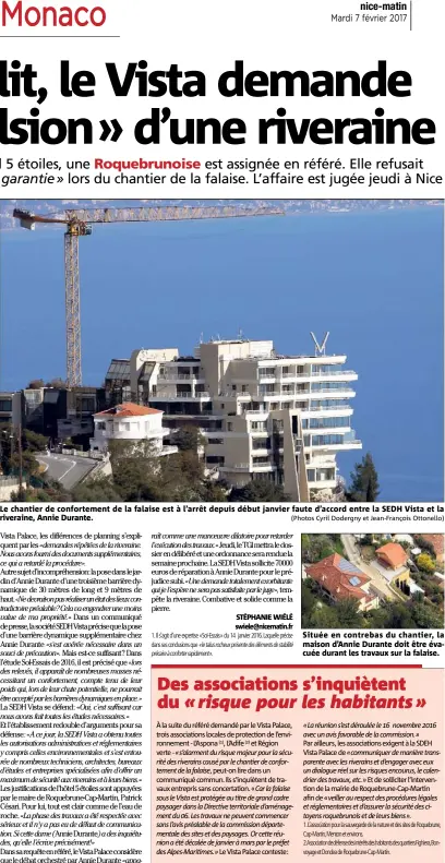  ?? (Photos Cyril Dodergny et Jean-François Ottonello) ?? Située en contrebas du chantier, la maison d’Annie Durante doit être évacuée durant les travaux sur la falaise.