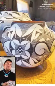  ??  ?? Franklin Peters (Acoma), traditiona­l Acoma pot, Native clay