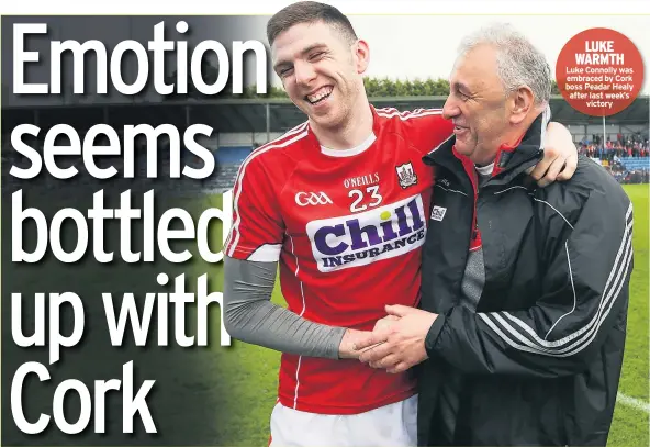  ??  ?? LUKE WARMTH Luke Connolly was embraced by Cork boss Peadar Healy after last week’s victory