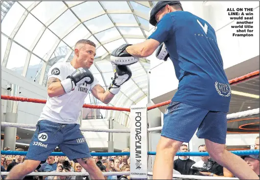  ?? Picture: LIAM McBURNEY ?? ALL ON THE LINE: A win would seal another world title shot for Frampton