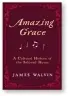  ?? ?? Amazing Grace: A Cultural History of the Beloved Hymn b[ ,COeU WCNXKn
University of California Press, 216 pages, £16.99