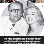  ??  ?? The real-life romance of Arthur Miller and Marilyn Monroe (above) inspired Jack Canfora’s “Fellow Travelers” (top).