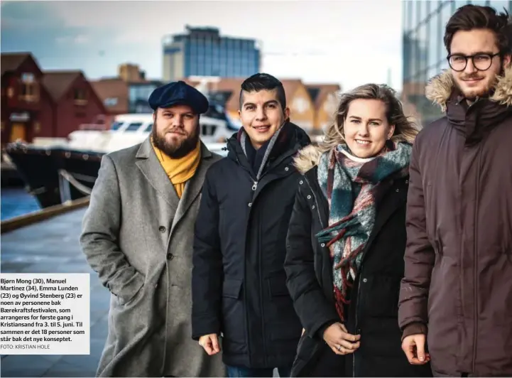  ?? FOTO: KRISTIAN HOLE ?? Bjørn Mong (30), Manuel Martinez (34), Emma Lunden (23) og Øyvind Stenberg (23) er noen av personene bak Baerekraft­sfestivale­n, som arrangeres for første gang i Kristiansa­nd fra 3. til 5. juni. Til sammen er det 18 personer som står bak det nye konseptet.