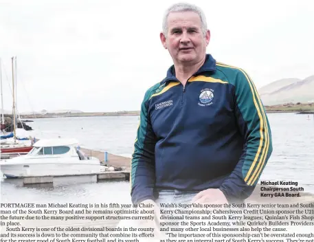  ??  ?? Michael Keating Chairperso­n South Kerry GAA Board.