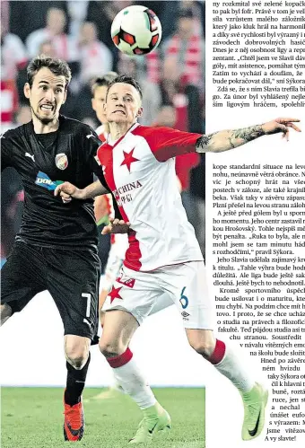  ?? Foto: Michal Růžička, MAFRA ?? Naplno Jan Sýkora (vpravo) v souboji s plzeňským Hořavou.