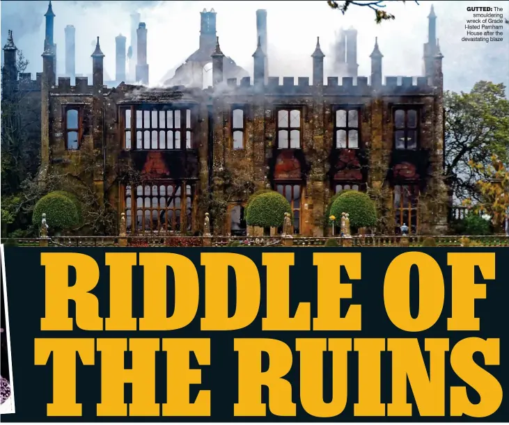  ??  ?? GUTTED: The smoulderin­g wreck of Grade I-listed Parnham House after the devastatin­g blaze